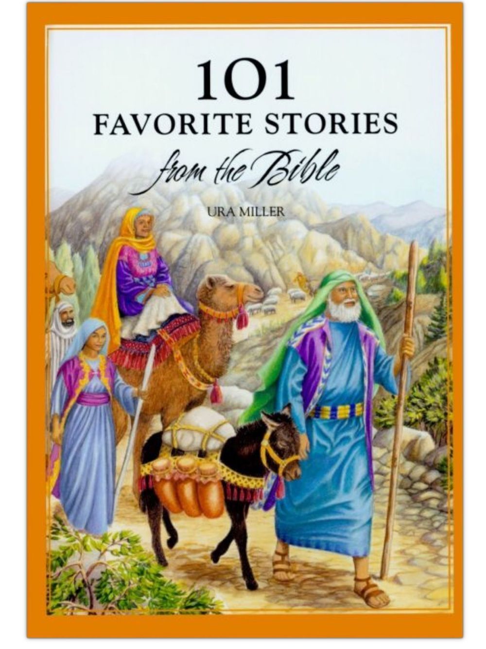 “101 Favorite Stories From the Bible” by Ura Miller!